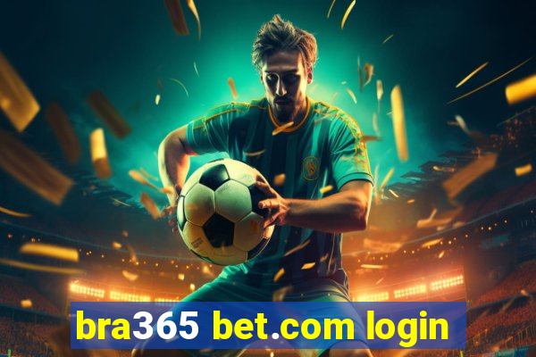 bra365 bet.com login